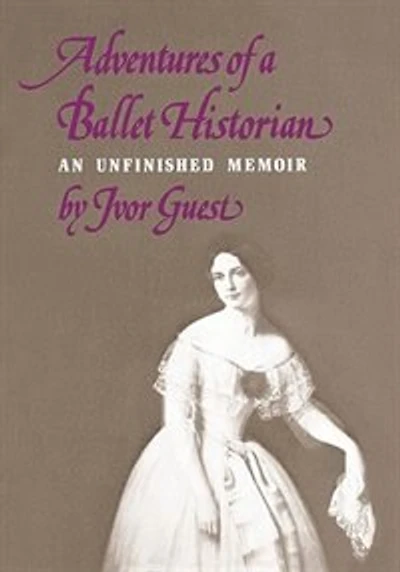 Adventures Of A Ballet Historian