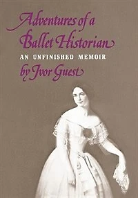 Adventures Of A Ballet Historian