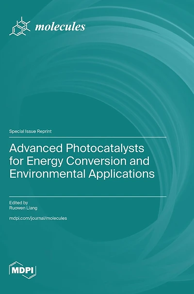 Advanced Photocatalysts for Energy Conversion and Environmental Applications