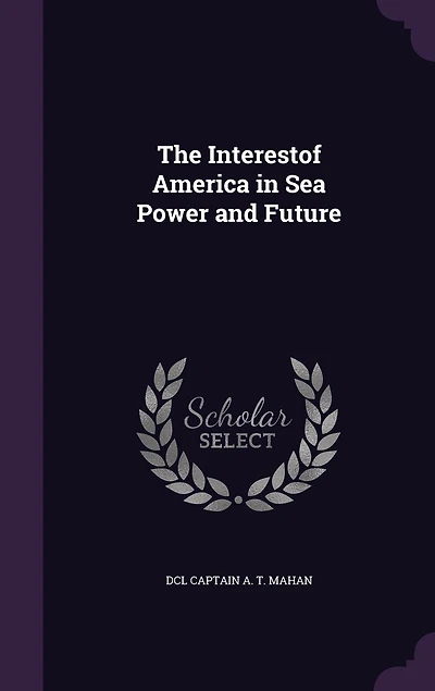 The Interestof America Sea Power and Future