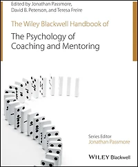 the Wiley-Blackwell Handbook of Psychology Coaching and Mentoring