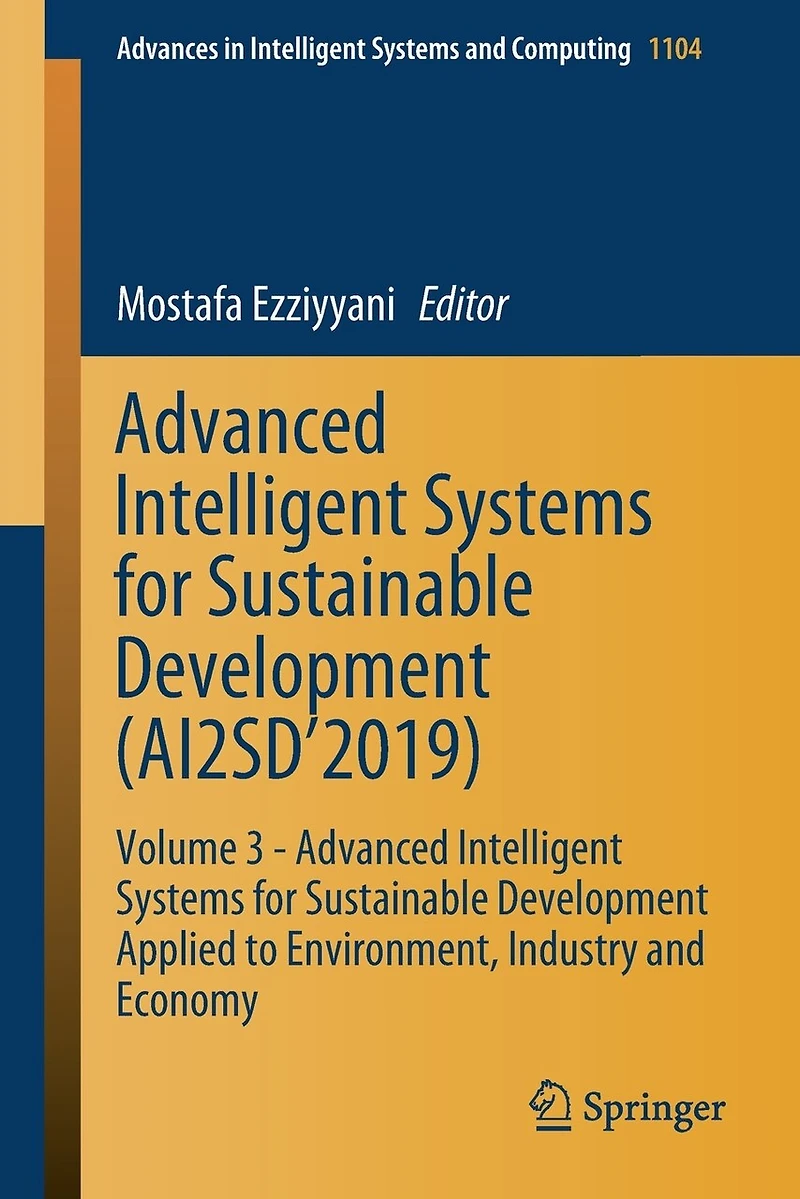 Advanced Intelligent Systems for Sustainable Development (AI2SD'2019: Volume 3 - Applied to Environment, Industry and Economy