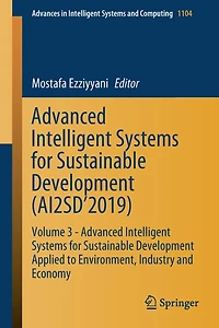 Advanced Intelligent Systems for Sustainable Development (AI2SD'2019: Volume 3 - Applied to Environment, Industry and Economy