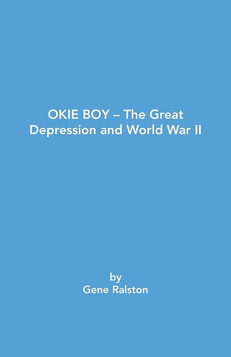 Okie Boy-The Great Depression and World War II