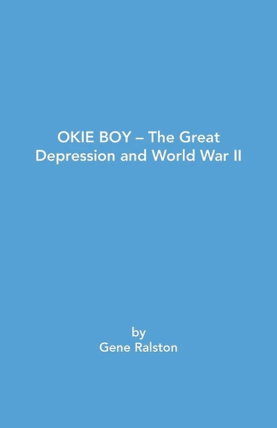 Okie Boy-The Great Depression and World War II