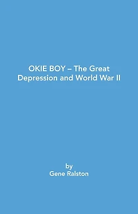 Okie Boy-The Great Depression and World War II