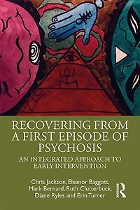 Recovering From A First Episode Of Psychosis: An Integrated Approach To Early Intervention