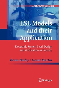 ESL Models and their Application: Electronic System Level Design Verification Practice