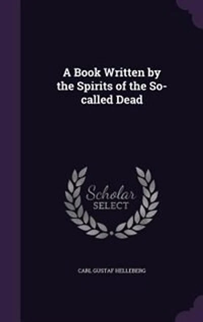 A Book Written by the Spirits of the So-called Dead