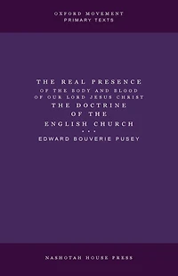 The Real Presence the Doctrine of the English Church