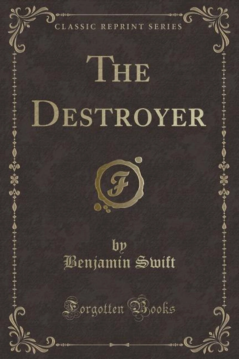 The Destroyer (Classic Reprint)
