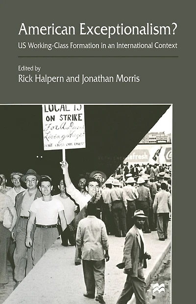 American Exceptionalism?: Us Working-class Formation In An International Context