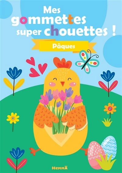 Pâques : mes gommettes super chouettes !: mes gommettes super chouettes !