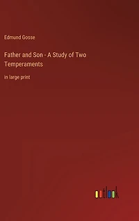 Father and Son - A Study of Two Temperaments: in large print