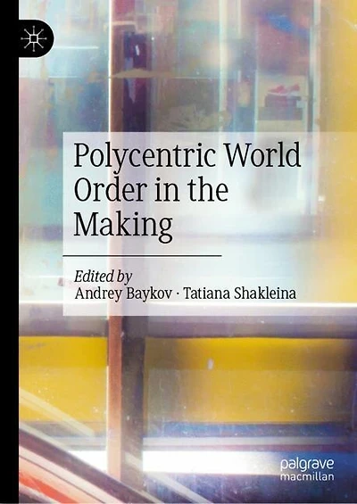 Polycentric World Order the Making
