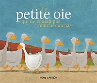 La petite oie qui ne voulait pas marcher au pas