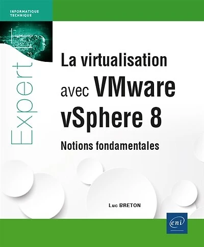 La virtualisation avec VMware vSphere 8: notions fondamentales