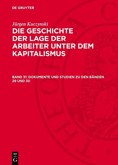 Dokumente und Studien zu den Bänden 29 und 30: Amerikanische Krisen und Monopolbildung in deutschen diplomatischen Berichten