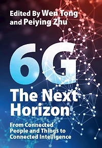 6G: The Next Horizon: From Connected People and Things to Connected Intelligence