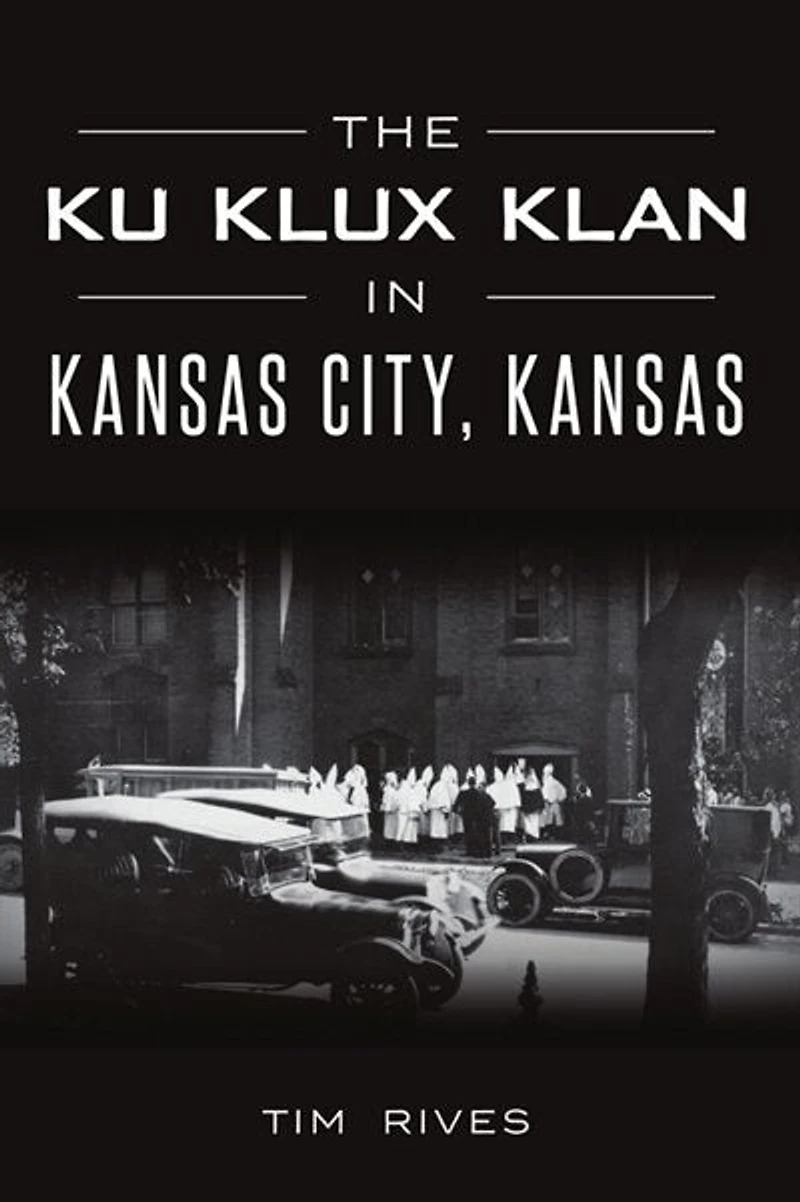 The Ku Klux Klan Kansas City,