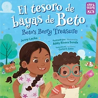 El tesoro de bayas Beto / Beto's Berry Treasure (Spanish Bilingual Edition)
