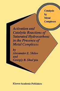 Activation and Catalytic Reactions of Saturated Hydrocarbons the Presence Metal Complexes