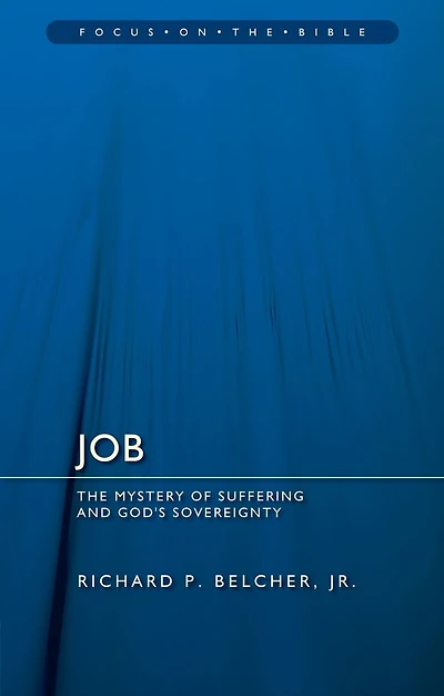 Job: The Mystery Of Suffering And God's Sovereignty