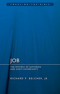 Job: The Mystery Of Suffering And God's Sovereignty