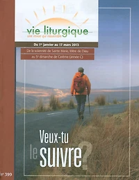 Vie liturgique #399 - Carême 2013: Du 1er janvier au 17 mars 2013