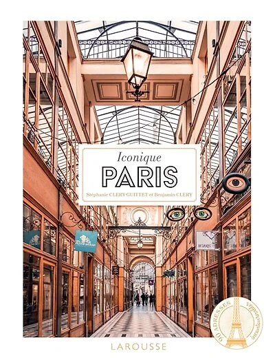 ICONIQUE PARIS: 90 adresses incontournables