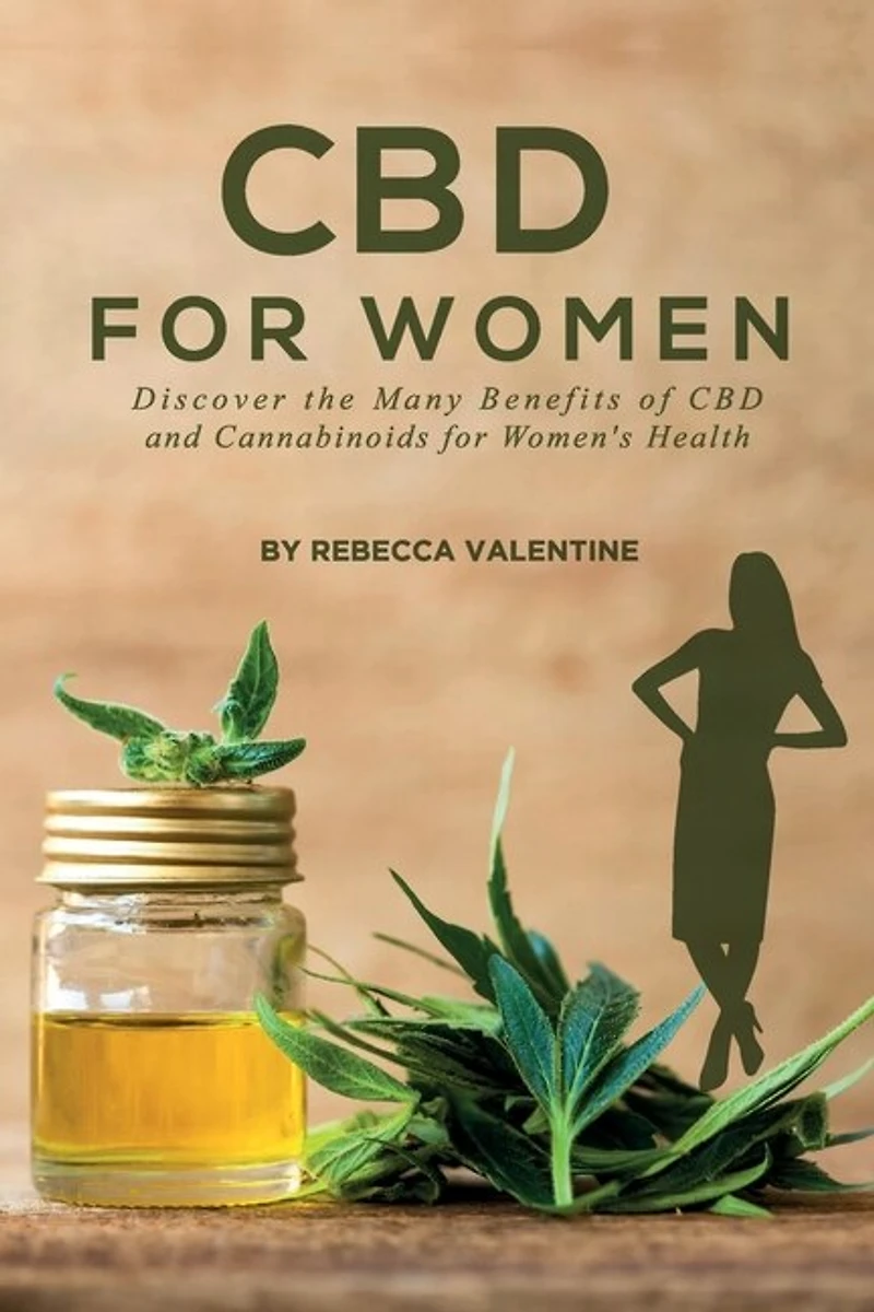 CBD for Women: Discover the Many Benefits of CBD and Cannabinoids for Women's Health