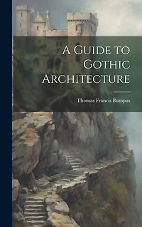 A Guide to Gothic Architecture