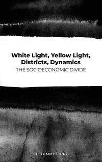 White Light, Yellow Districts, Dynamics: The Socioeconomic Divide