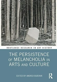 The Persistence of Melancholia Arts and Culture