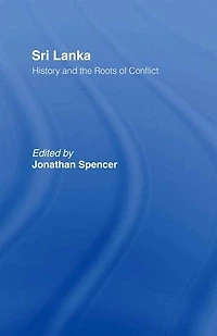 Sri Lanka: History And The Roots Of Conflict