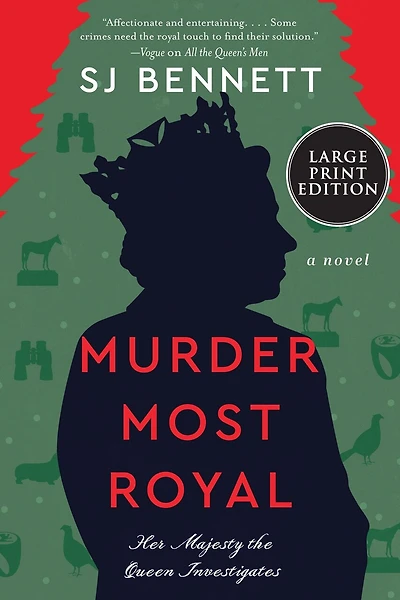 Murder Most Royal: A Novel