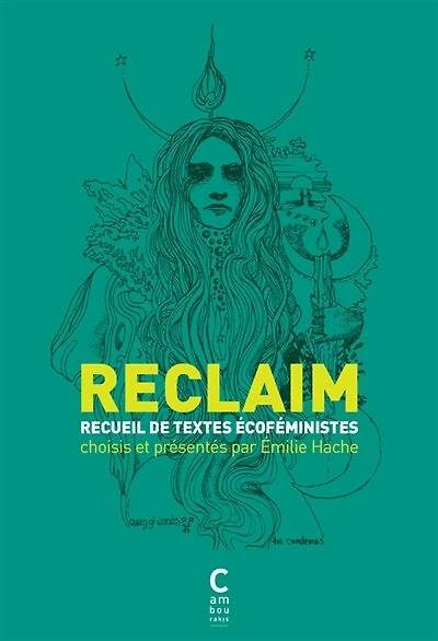 Reclaim: recueil de textes écoféministes