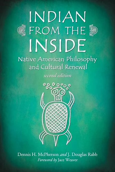 Indian From The Inside: Native American Philosophy And Cultural Renewal