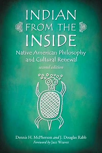 Indian From The Inside: Native American Philosophy And Cultural Renewal