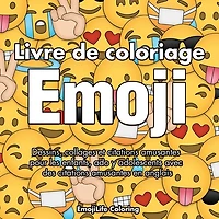 Livre de coloriage emoji: Dessins, collages et citations amusantes pour les enfants, ado y adolescents