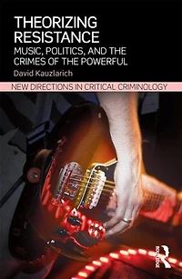 Punk Criminology: Music, Resistance, and Crimes of the Powerful