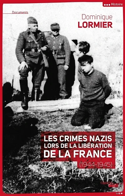 Les crimes nazis lors de la libération France (1944-1945)
