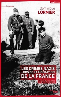 Les crimes nazis lors de la libération France (1944-1945)