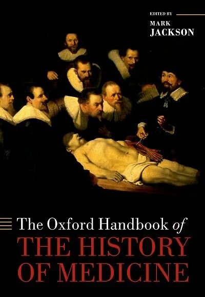 the Oxford Handbook of History Medicine