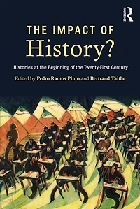 the Impact of History?: Histories at Beginning 21st Century