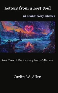 Letters from a Lost Soul: Yet Another Poetry Collection