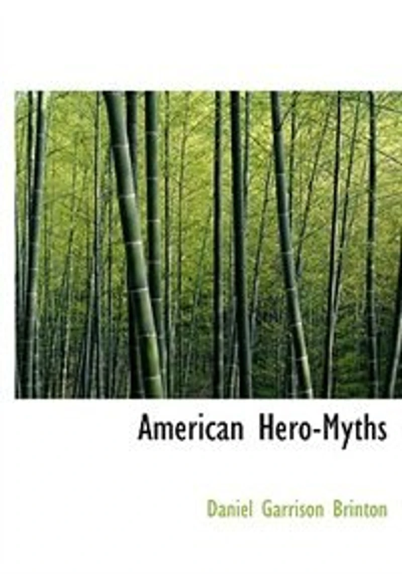 American Hero-myths: A Study the Native Religions of Western Continent