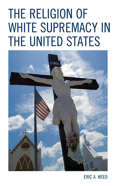 the Religion of White Supremacy United States