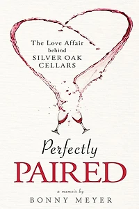 Perfectly Paired: The Love Affair Behind Silver Oak Cellars