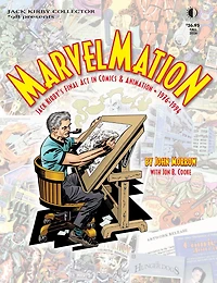 Marvelmation: Jack Kirby's Final Act in Comics & Animation 1976-1994: Jack Kirby Collector #98
